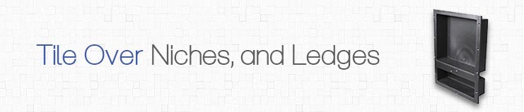 Tile Ready Soap Ledges for Showers Tile Ready Soap Ledges for Showers